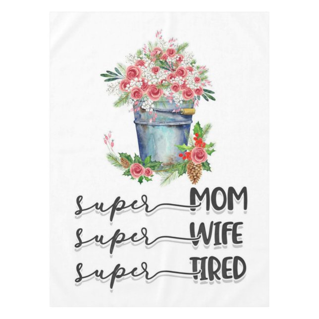 Mantel Super Mamá Super Esposa Cansada (Anverso)