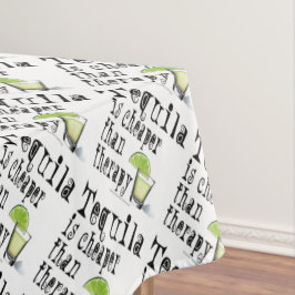 MANTEL TABLECLOTH - TEQUILA, MÁS BARATO QUE LA TERAPIA