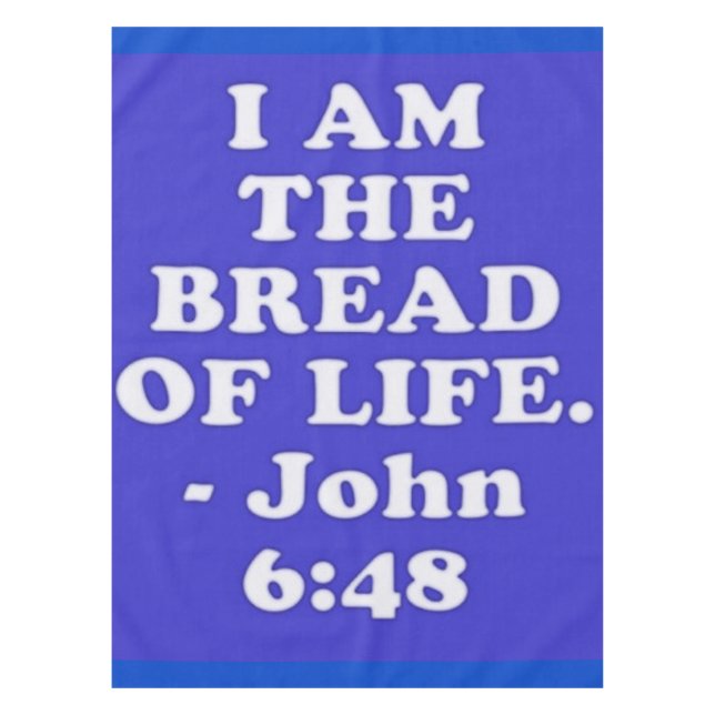 Mantel Verso de la Biblia de Juan 6:48. (Anverso)