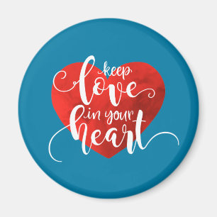 Mantén el amor en tu corazón San Valentín Imán