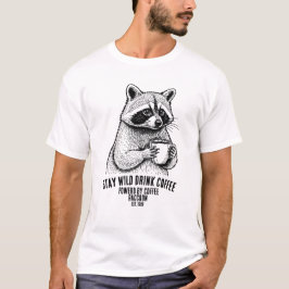 Mantén Fiero Bebe Café - Camiseta Personalizada Di