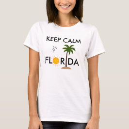 Mantén la calma es divertida camiseta de Florida p