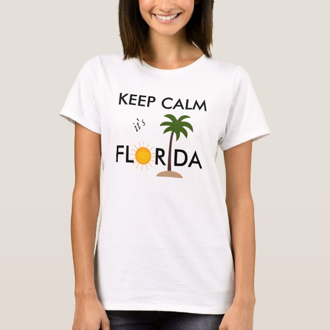 Mantén la calma es divertida camiseta de Florida p (Anverso)