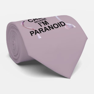 Mantén la Calma porque soy Paranoico Corbata (Rosa