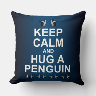 Mantén la calma y abraza a un pingüino Almohada (A