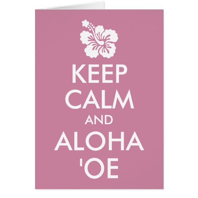 Mantén la calma y Aloha ʻOe Flor de Hibisco (Frente)