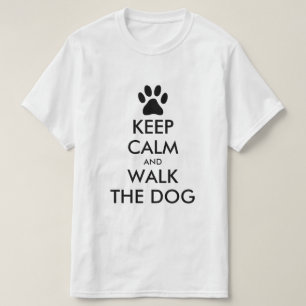 Mantén la calma y camina la camiseta del perro pa