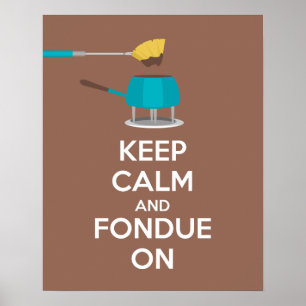 Mantén la Calma y Sigue con Fondue Póster Impreso