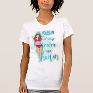 Mantén la calma y surfea en camiseta de chica more