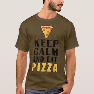 Mantén La Tranquilidad Y Comed Pizza Camiseta Grac