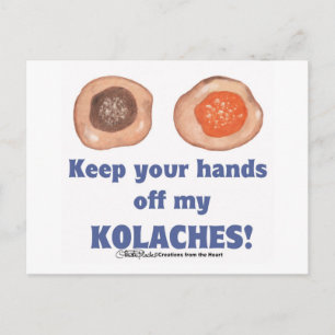 ¡Mantén tus manos lejos de mi tarjeta KOLACHES!