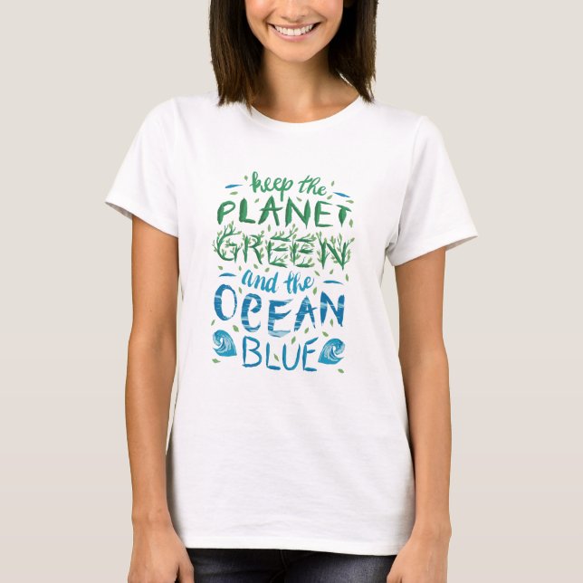 Mantener el planeta verde y la camiseta azul oceán (Anverso)