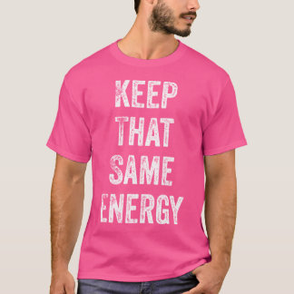 Mantener Esa Misma Camisa Energética Mantener Esa