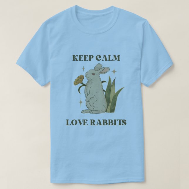 Mantener la calma - Amar a los conejos camisetas (Diseño del anverso)