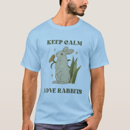 Mantener la calma - Amar a los conejos camisetas