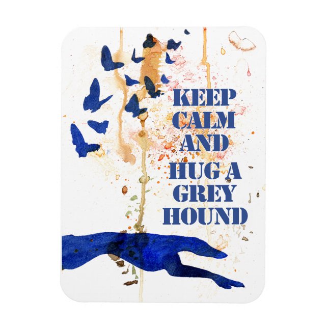 Mantener la calma y abrazar un imán galgo (Vertical)