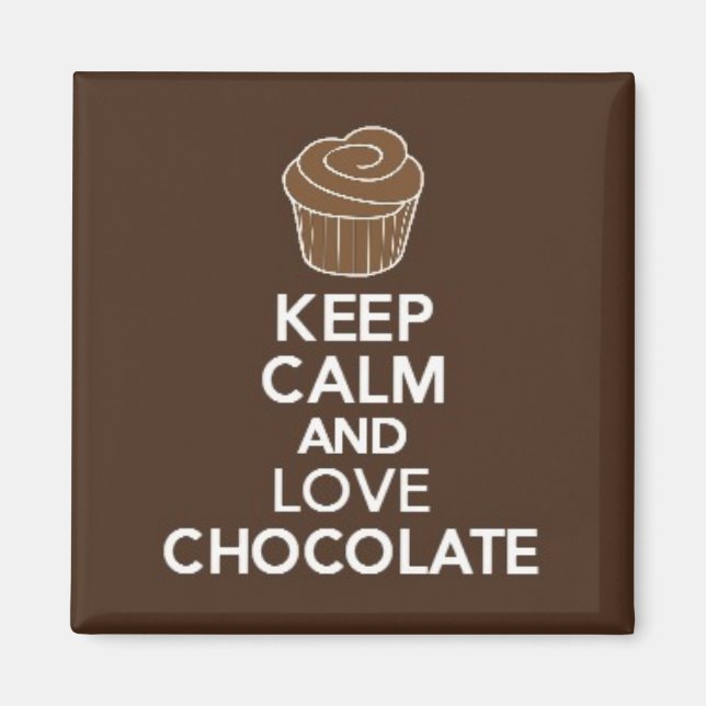 Mantener la calma y amar el imán de chocolate (Frente)