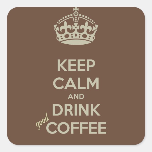 Mantener la calma y beber buenos Pegatinas de café (Anverso)