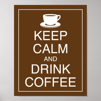 Mantener la calma y beber café Poster de arte