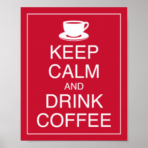 Mantener la calma y beber café Poster de arte