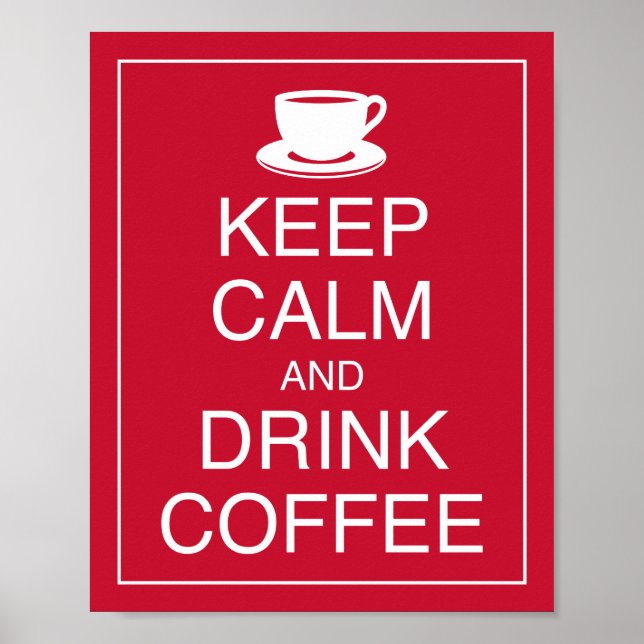 Mantener la calma y beber café Poster de arte (Frente)