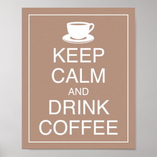 Mantener la calma y beber café Poster de arte