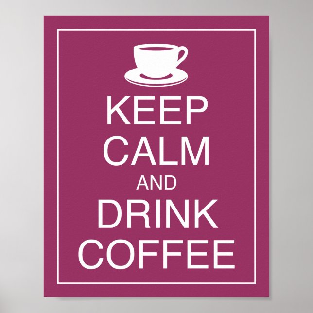 Mantener la calma y beber café Poster de arte (Frente)