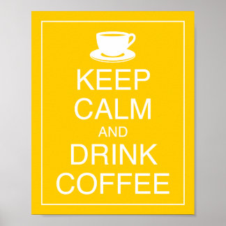 Mantener la calma y beber café Poster de arte