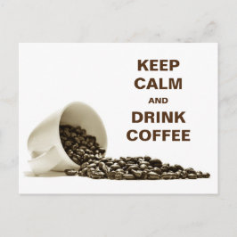 Mantener la calma y beber la postal del café