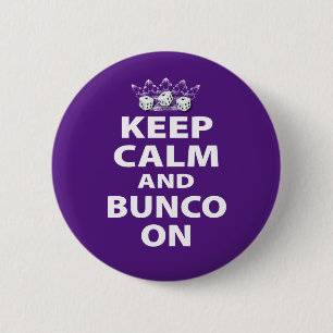 Mantener la calma y el Bunco en el botón Pinback d