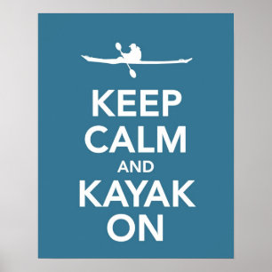 Mantener la calma y el kayak impresos o posters en