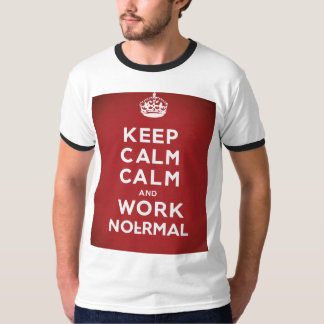 Mantener la calma y el trabajo desde la camiseta d