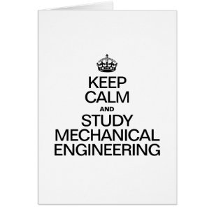 MANTENER LA CALMA Y ESTUDIAR LA INGENIERÍA MECÁNIC