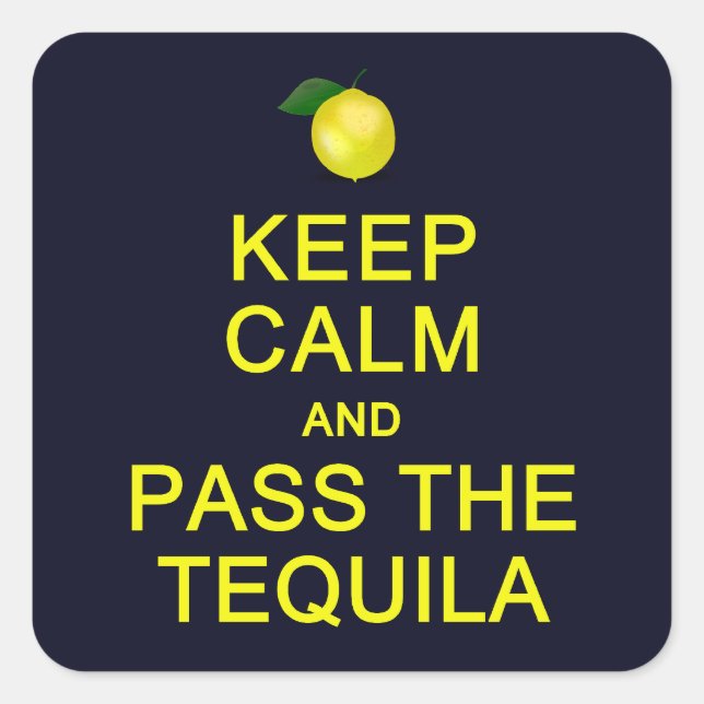 Mantener la calma y pasar a los pegatinas Tequila (Anverso)
