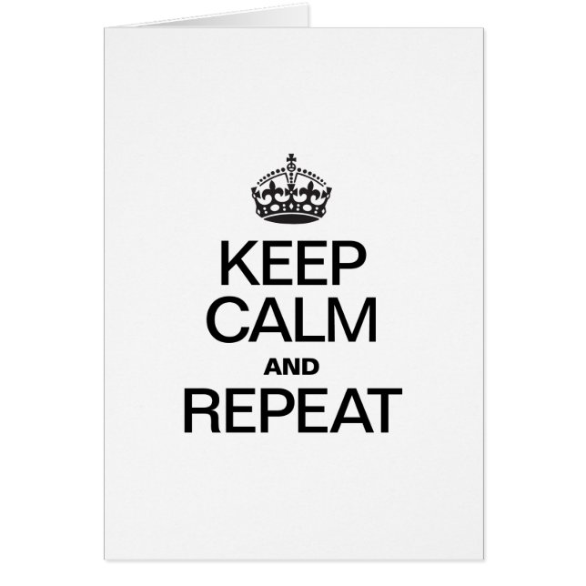 MANTENER LA CALMA Y REPETIR (Frente)