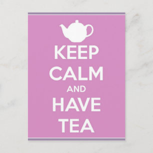 Mantener la calma y tomar la postal del té