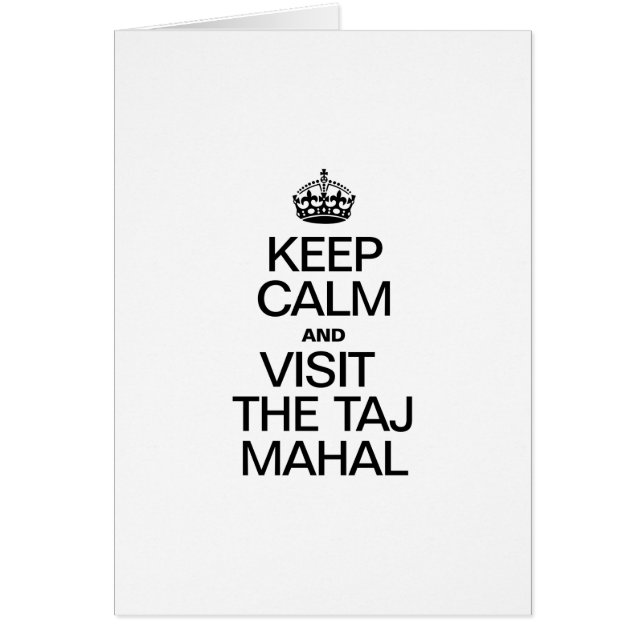 MANTENER LA CALMA Y VISITAR EL TAJ MAHAL (Frente)