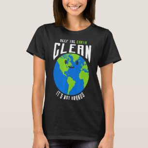 Mantener La Tierra Limpia No Es Urano Camiseta Div