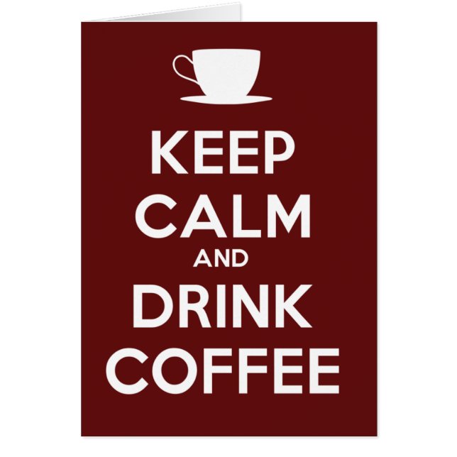 Mantenga la calma y beba el café (Frente)