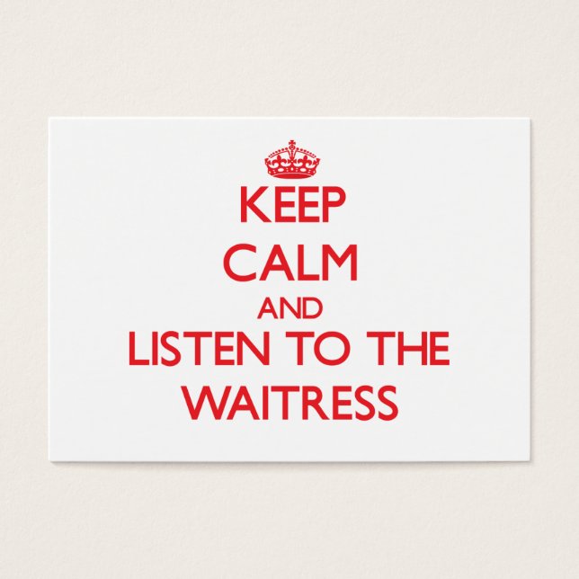 Mantenga la calma y escuche a la camarera (Frente)