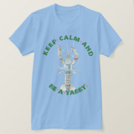 MANTENGA LA CALMA Y SEA UN YABBY" Camiseta masculi