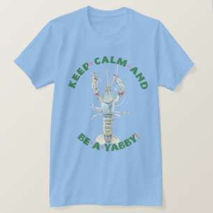 MANTENGA LA CALMA Y SEA UN YABBY" Camiseta masculi