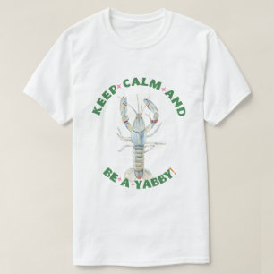 MANTENGA LA CALMA Y SEA UN YABBY" Camiseta masculi