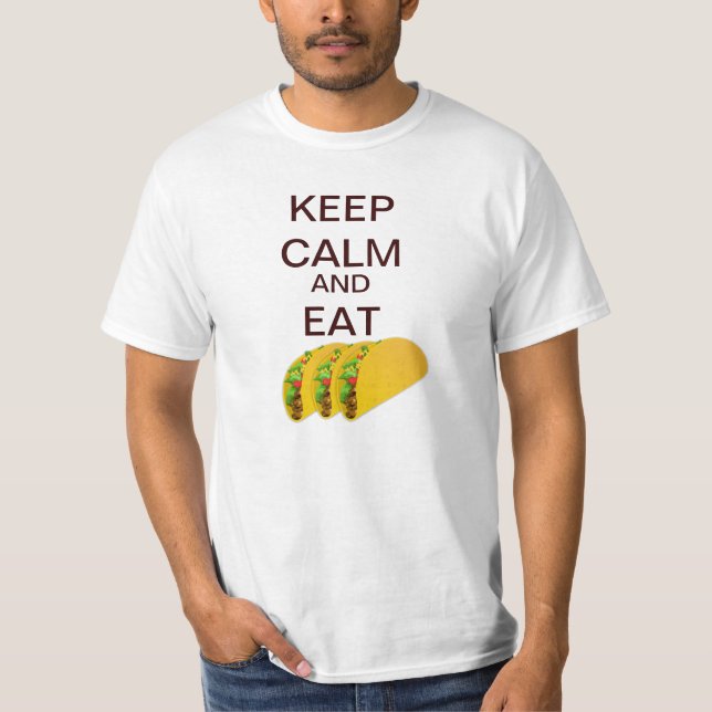 Mantenga tranquilo y coma la camiseta del Tacos (Anverso)