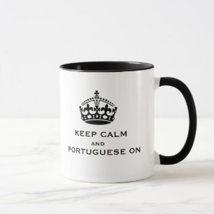 MANTENGA TRANQUILO Y PORTUGUÉS EN LA TAZA