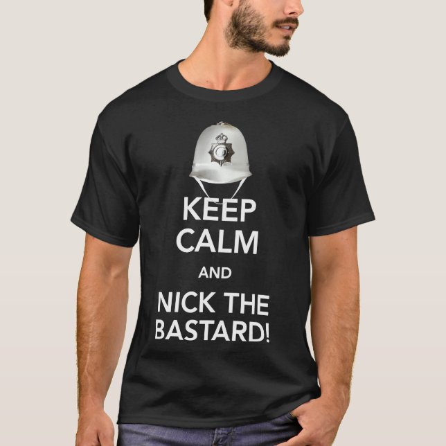 ¡Mantengan la calma y Nick el Bastard! Camiseta cl (Anverso)