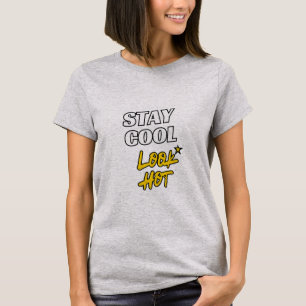 Manténgase Guay con 🔥 calientes - Camiseta de ver