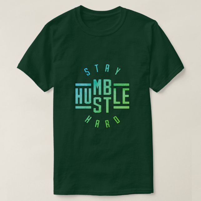 Manténgase humilde arrebatando camiseta dura (Diseño del anverso)