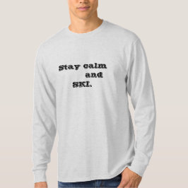 Manténgase tranquilo y esqui: camiseta de manga la