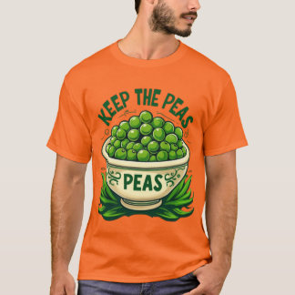 Manteniendo a los Peas divertida camiseta de Acció
